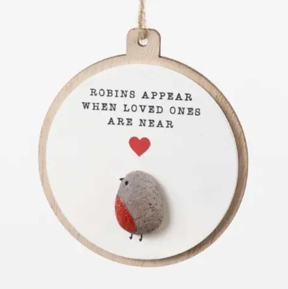 Circular wooden hanging sign with 3D pebble robin and sentiment Robins appear when loved ones are near, 16cm
